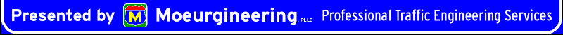 Presented by Moeurgineering PLLC - Professional Traffic Engineering Services